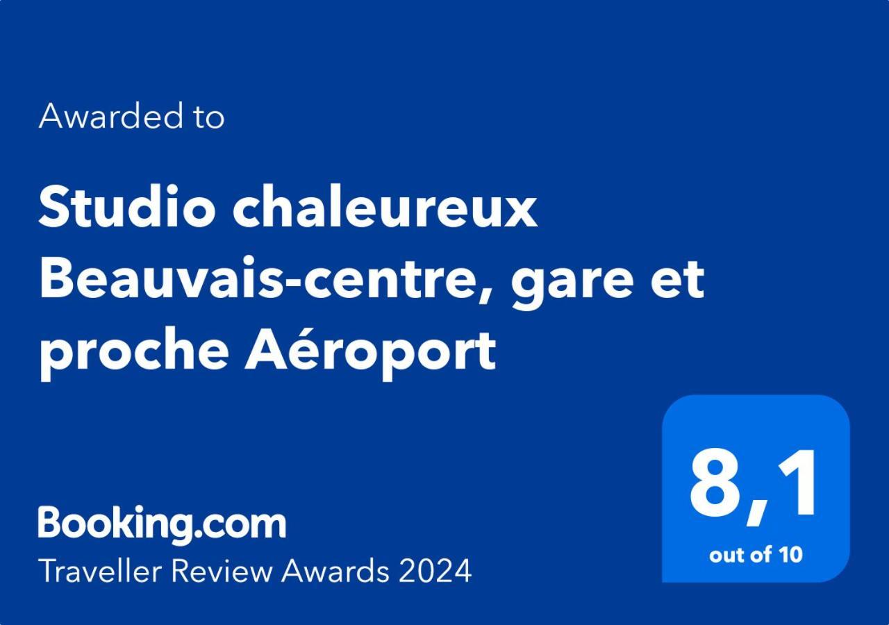 Studio Chaleureux Beauvais-Centre, Gare Et Proche Aeroport المظهر الخارجي الصورة